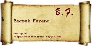 Becsek Ferenc névjegykártya